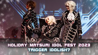 【ReStar】TRIGGER  IDOLiSH7  Idol Fest Holiday Matsuri 2023 [upl. by Anibas230]