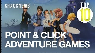 Top 10 Point amp Click Adventure Games [upl. by Ayala]