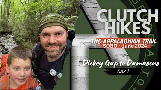 Clutch Hikes the AT SOBO Dickey Gap to Damascus Day 1 [upl. by Walt]