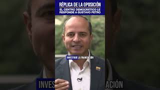 Réplica de la Oposición Centro Democrático le responde a Petro [upl. by Bernardo]