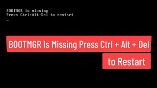 BOOTMGR is missing Press Ctrl Alt Del to Restart Fix [upl. by Etteyafal]