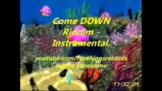 Come Down Riddim  Instrumental [upl. by Lissa139]