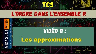 Les approximations — L’ordre dans l’ensemble R — TCS [upl. by Renault]