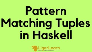 Pattern Matching Tuples in Haskell [upl. by Eelrihs]