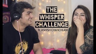 THE WHISPER CHALLENGE ft ASHISH CHANCHLANI 👻 [upl. by Muna]