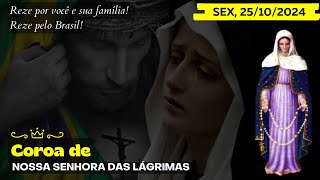 Terço das Lágrimas de Nossa Senhora Sexta 25102024 Coroa das Lagrimas de Maria [upl. by Emor]