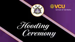 VCU School of Dentistry 2023 Hooding Ceremony [upl. by Auhsot]