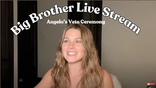 BB26 Live Angelas Veto Ceremony Thoughts [upl. by Arratahs]