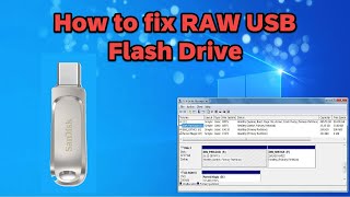 How to fix RAW USB Flash Drive [upl. by Higinbotham]