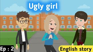 Ugly girl part 2  Animated story  English story  Learn english  Basic english [upl. by Lotsirhc]