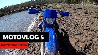 MOTOVLOG 5  2007 YAMAHA WR250F REVIEW  HONEST THOUGHTS [upl. by Hulen]