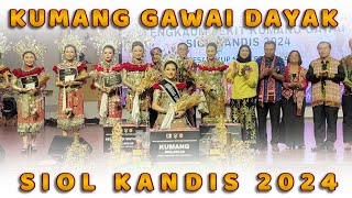 KUMANG GAWAI DAYAK SIOL KANDIS 2024 [upl. by Engle]