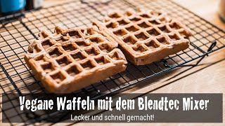 Vegane Waffel mit dem Blendtec DESIGNER 625 Standmixer  Rezeptidee [upl. by Nanni546]