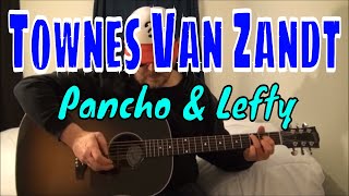 Townes Van Zandt  Pancho amp Lefty  Fingerpicking Guitar Cover [upl. by Foushee90]