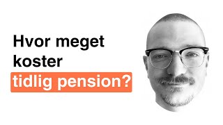 Hvor meget koster tidlig pension  Frinans [upl. by Ydnac]