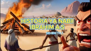 HISTORIA YA NABII IBRAHIM SEHEMU YA KWANZA NO 1 [upl. by Emeric125]