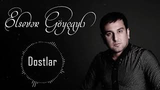 Elsever Goycayli  Dostlar 2021 Official Audio [upl. by Edlun743]