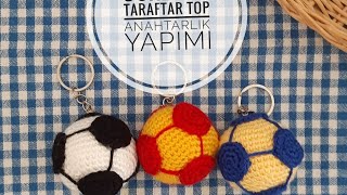 amigurumi taraftar top anahtarlık yapımı [upl. by Bryana]