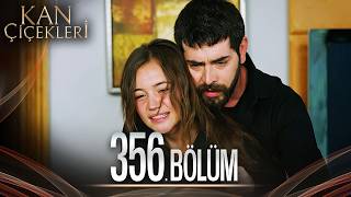 Kan Çiçekleri 356 Bölüm [upl. by Kalasky]