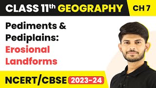 Pediments and Pediplains Erosional Landforms  Landforms and their Evolution  Class 11 Geography [upl. by Nenerb]