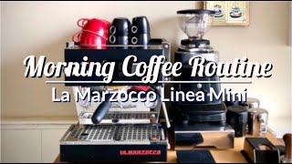 Morning Coffee Routine  La Marzocco Linea Mini [upl. by Samy232]