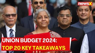 Union Budget 2024 Top 20 Key Takeaways That You Should Know  Highlights of Budget  NewsX [upl. by Lered]