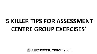 5 Killer Tips For Assessment Centre Group Exercises [upl. by Turrell765]