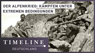 1 Weltkrieg Doku  Die Schlacht in den Alpen  Timeline Deutschland [upl. by Allekim]