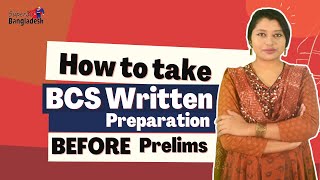 How to Take BCS Written Preparation before the Prelims Exam  BCS Written Strategy The POE METHOD [upl. by Lakin]