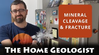 Mineral Cleavage amp Fracture – The Home Geologist [upl. by Grimona509]