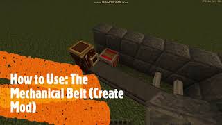 How to Use The Mechanical Belt from Create Mod Minecraft [upl. by Frohne]