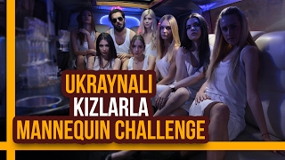 Ukraynalı Kızlarla Mannequin Challenge  Hayrettin [upl. by Thurman]