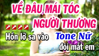 Karaoke Về Đâu Mái Tóc Người Thương Tone Nữ  NS Tuyết Nhi [upl. by Winifield799]