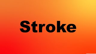 Stroke Definition [upl. by Winna]