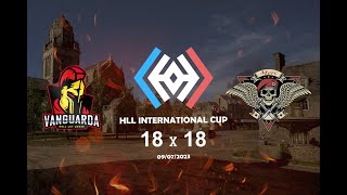 HLL INTERNATIONAL CUP  18 vs 18  VANGUARDA vs MERCILESS  ARTILLERY BATTERY  SME  ALLIES [upl. by Aicina]