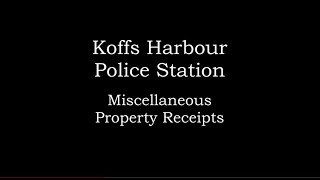 Coffs Harbour Police The Case of the missing Miscellaneous Property Receipts  continued 20241113 09 [upl. by Scott]