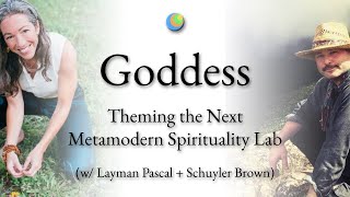 Goddess Talk Looking Towards the Next Metamodern Spirituality Lab [upl. by Male728]