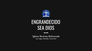 Engrandecido sea Dios [upl. by Bigot]