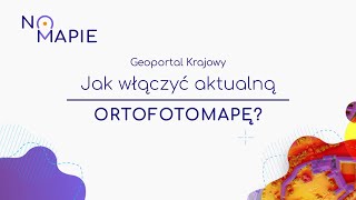 MAPA SATELITARNA W GEOPORTALU  Jak włączyć aktualną ORTOFOTOMAPĘ [upl. by Stormi641]