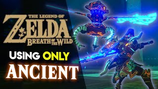 Can you BEAT Breath of the Wild using ONLY Ancient Gear [upl. by Ariajaj]