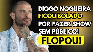 Diogo Nogueira Ficou BOLADO por Fazer Show Sem Público [upl. by Ainslee]