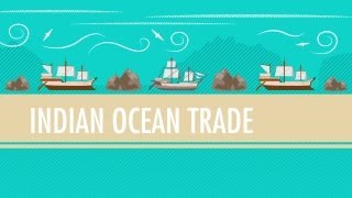 Intl Commerce Snorkeling Camels and The Indian Ocean Trade Crash Course World History 18 [upl. by Anod]