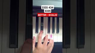 BETTER  KHALID Piano Tutorial khalid better shorts [upl. by Leonardi]