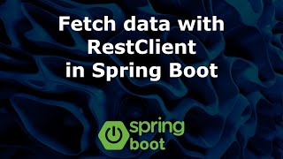 Fetch data with RestClient in Spring Boot [upl. by Sisson]