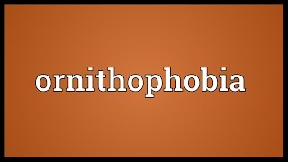 Ornithophobia Meaning [upl. by Rammaj]