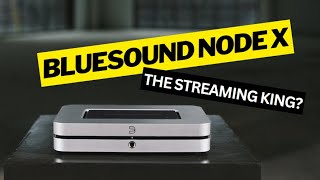 Bluesound Node X  King of the hill or past its prime Lets discuss [upl. by Nottnerb]