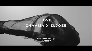 CHAAMA X ELJOEE  LOVE شاما  حب [upl. by Pelmas]