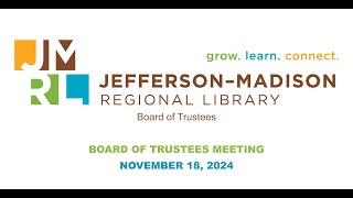 JMRL Board of Trustees Meeting November 18 2024 [upl. by Brawner]