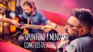 Spuntone y Mendaro  Como los Desconsolados E Darnauchans  Tape Sessions [upl. by Patrick]