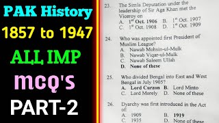 1857 to 1947 All Important mcqs PART2  Pakistan history 1857 to 1947 all important mcqs [upl. by Aloisia]